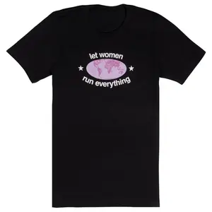 Crooked Store Let Women Run Everything Unisex Black T-Shirt Graphic Tee Casual Womenswear Menswear Cotton Top Streetwear