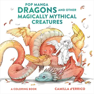 USED-Pop Manga Dragons and Other Magically Mythical Creatures: A Coloring Book by D'Errico, Camilla (Paperback)