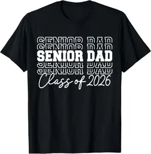 Senior Dad Class of 2026 Senior 2026 Graduation 2026 Father T-Shirt Pure Cotton Graphic Tees Menswear Top: Gifts for Men & Women