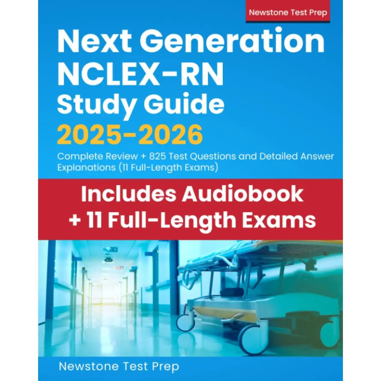 New Next Generation NCLEX-RN Study Guide 2025-2026 - English Paperback, Comprehensive Review, Includes Audiobook, 825 Test Questions, Detailed Answer Explanations (11 Full-Length Exams)
