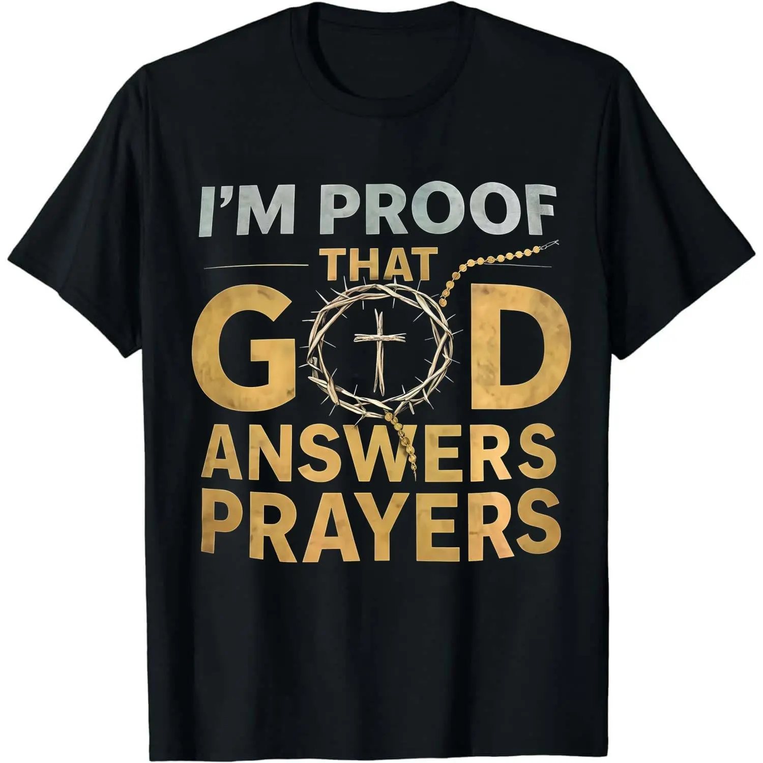 Men'S Christian T-Shirt "I Am the Proof of God'S Response to Prayer" | Golden Letters and Crown Cross Design