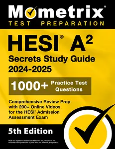 HESI A2 Secrets Study Guide: 1000+ Practice Test Questions, Comprehensive Review Prep with 200+ Videos for the HESI Admission Assessment Exam
