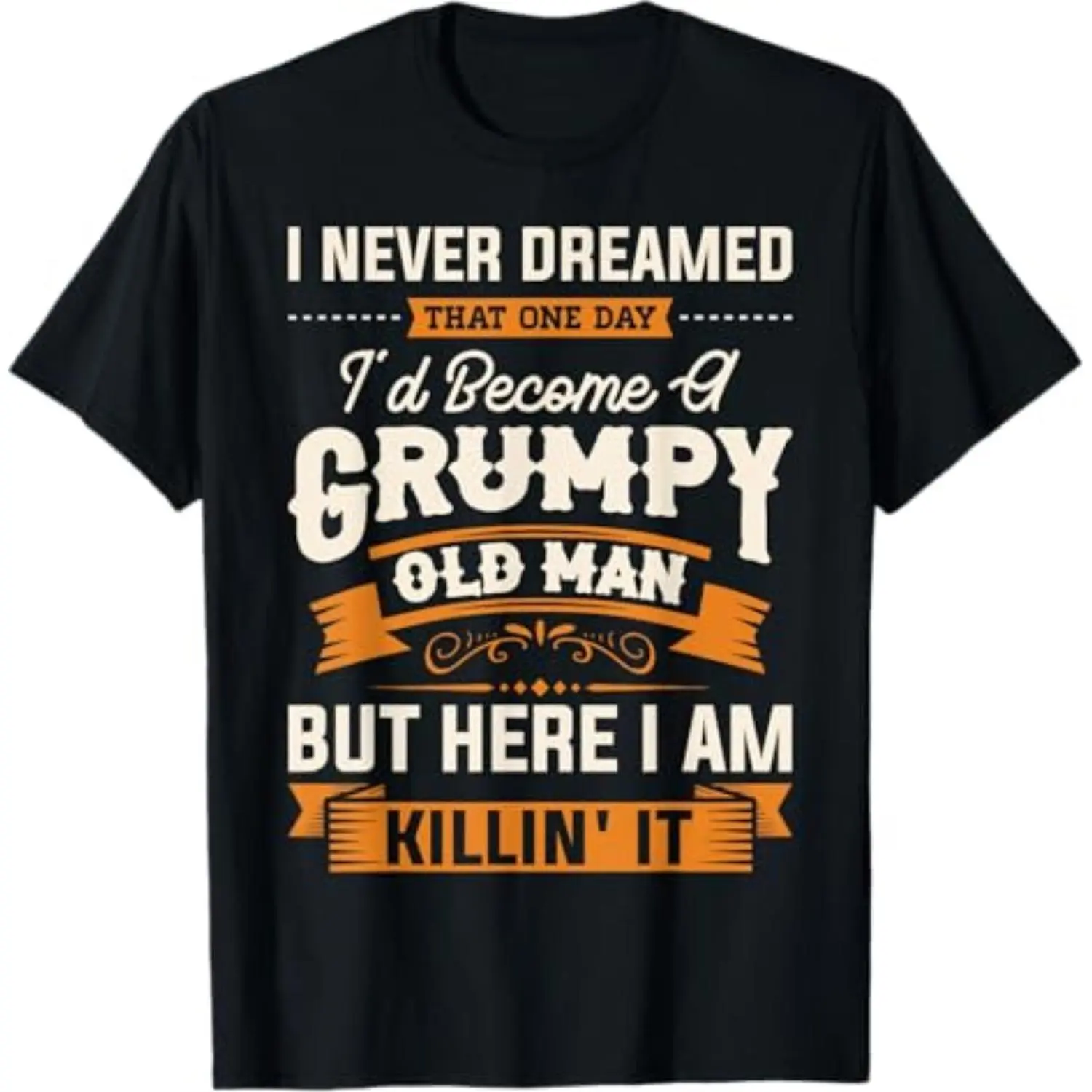 Men's Round Neck Short-Sleeve Vintage Humor Graphic T-Shirt - "I Never Dreamed That I'D Become A Grumpy Old Man Grandpa" Print, Casual Sports Top, Father's Day Gifts for Him, Funny Gifts for Dad, Streetwear, XXXXL Option