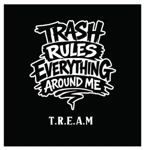 T.R.E.A.M. 4x4 Laminated Full Color Sticker
