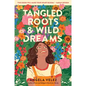 Tangled Roots & Wild Dreams by Angela Velez [Hardback Book]