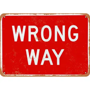 10 x 14 METAL SIGN - Wrong Way - Vintage Rusty Look