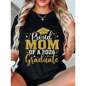 Women's 100% Cotton Short-Sleeve Round Neck Fitted Casual T-Shirt - Proud Mom 2026 Senior Graduate Graduation Clothes (As Shown In Photos), Shortsleeve