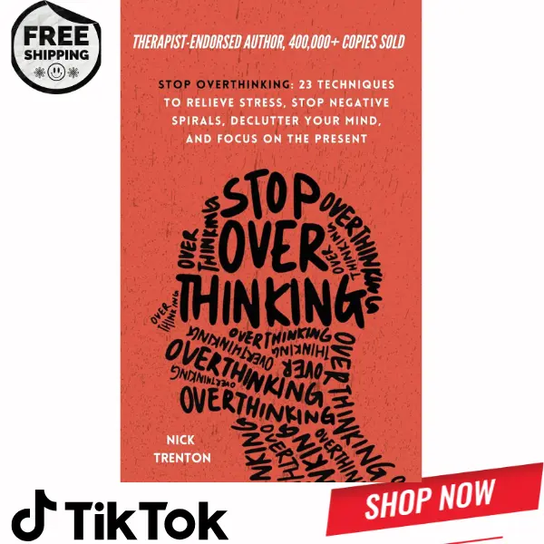 English Behavioral Psychology Paperback Book: Stop Overthinking - 23 Techniques as a Stress Reliever to Relieve Stress, Stop Negative Spirals, Declutter Your Mind, and Focus on the Present (The Path to Calm), Present Moment