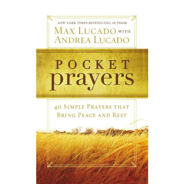 Pocket Prayers: 40 Simple Prayers that Bring Peace and Rest – The Perfect Christian Devotional Prayer and Scripture Gift
