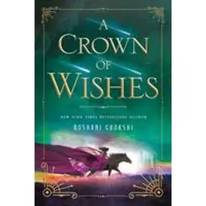 USED-A Crown of Wishes by Chokshi, Roshani (Paperback)