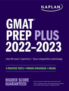 USED-GMAT Prep Plus 2022-2023: 6 Practice Tests + Proven Strategies + Online by Kaplan Test Prep (Paperback)