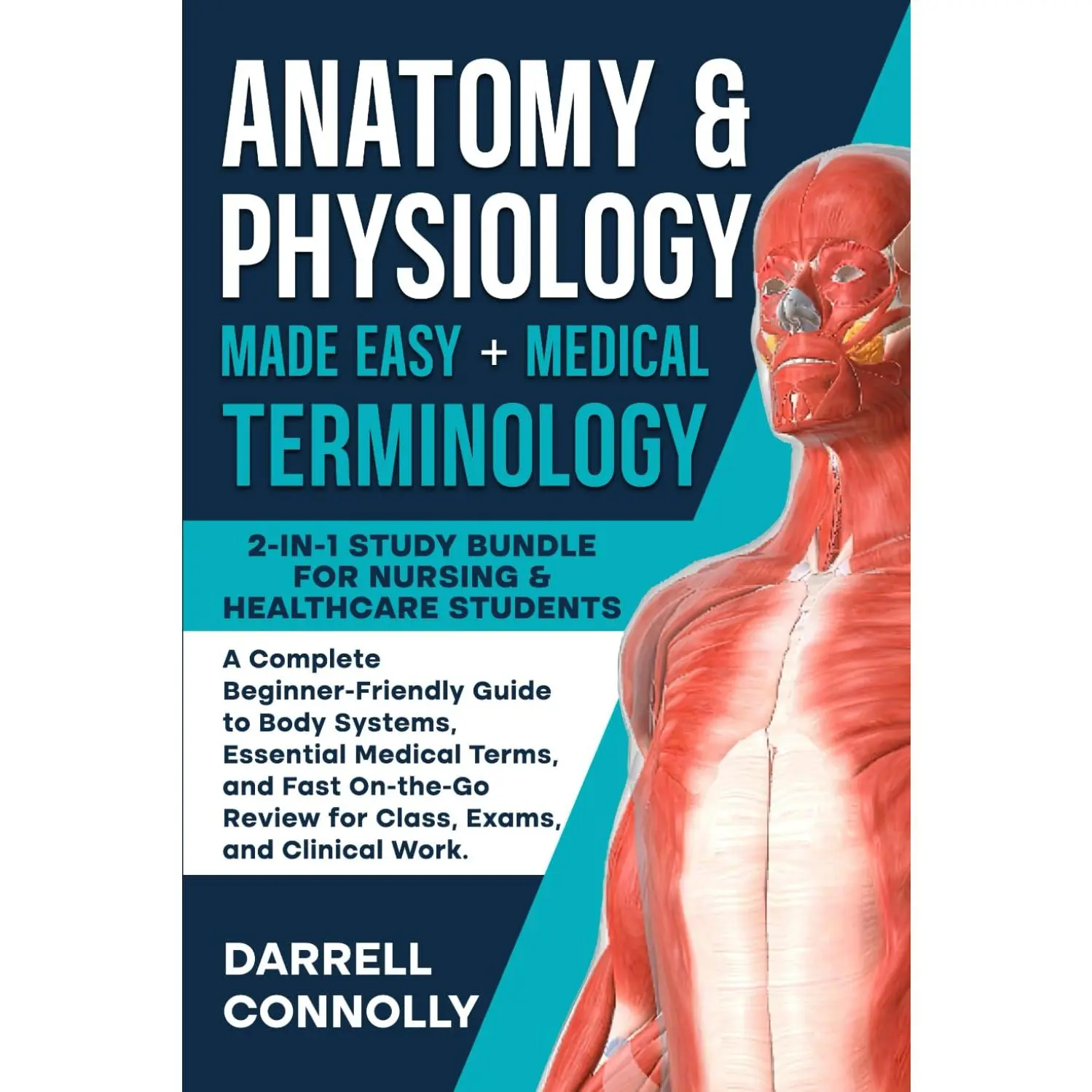 Anatomy & Physiology Made Easy + Medical Terminology: 2-in-1 Study ...