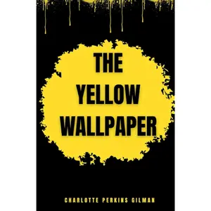The Yellow Wallpaper