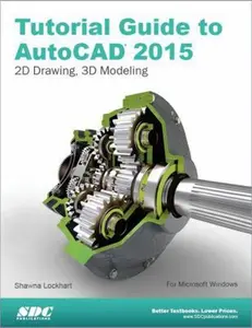 USED-Tutorial Guide to AutoCAD 2015 by Shawna Lockhart (Paperback)
