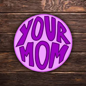 Your Mom Purple Circle | Hand Drawn Two Options | Vinyl Sticker | Water Resistant Sticker | Novelty | Cute