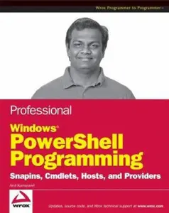 USED-Professional Windows PowerShell Programming: Snapins, Cmdlets, Hosts and Providers by Arul Kumaravel (Paperback)