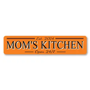 Moms Kitchen Open 24 7 Established Year Sign