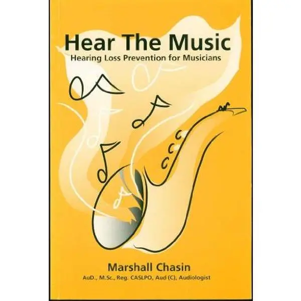 USED Book - Hear the Music: Hearing Loss Prevention for Musicians by Marshall Chasin (Paperback) - english