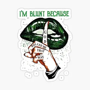 I'm Blunt Because Decorative Sticker - Personalize Laptops & Windows with Removable Vinyl Sticker