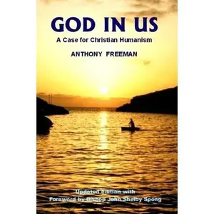 USED-God in Us: A Case for Christian Humanism by Freeman, Anthony (Paperback)