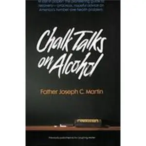 USED-Chalk Talks on Alcohol by Martin, Joseph C. (Paperback)