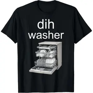 ✨ Funny "dih washer" Meme T-Shirt |   Hilarious Dishwasher Graphic Tee |   Casual Cotton Short Sleeve Top |   Sarcastic Humor Apparel |   Gift for Dishwasher Lovers & Kitchen Joke Fans