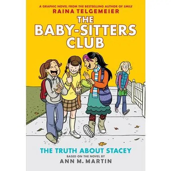 The Truth about Stacey: A Graphic Novel (the Baby-Sitters Club #2): Volume 2 -- Raina Telgemeier, Hardcover