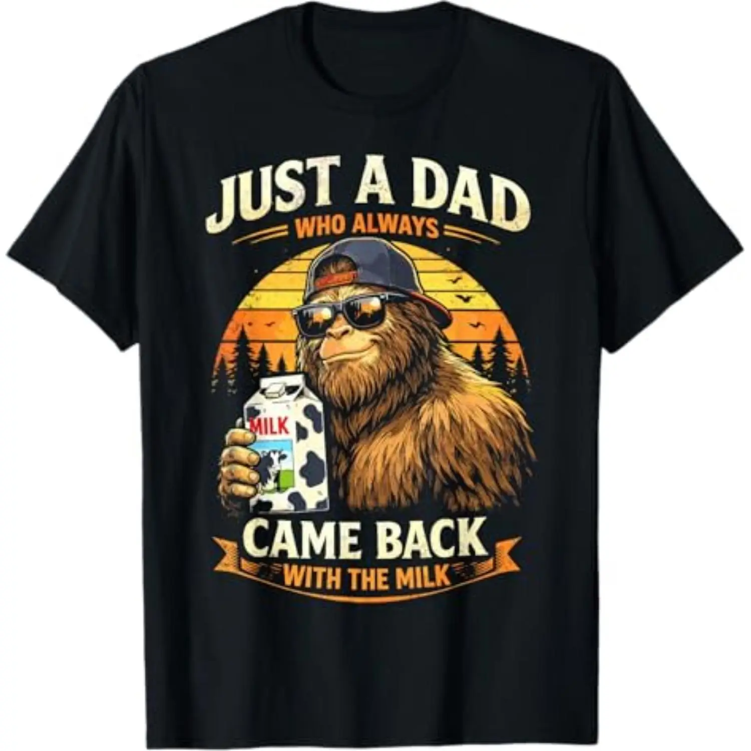 Funny Bigfoot Milk Dad T-Shirt - Vintage Sunset Graphic Tee Sarcastic "Came Back With The Milk" Bigfoot Dad Shirt