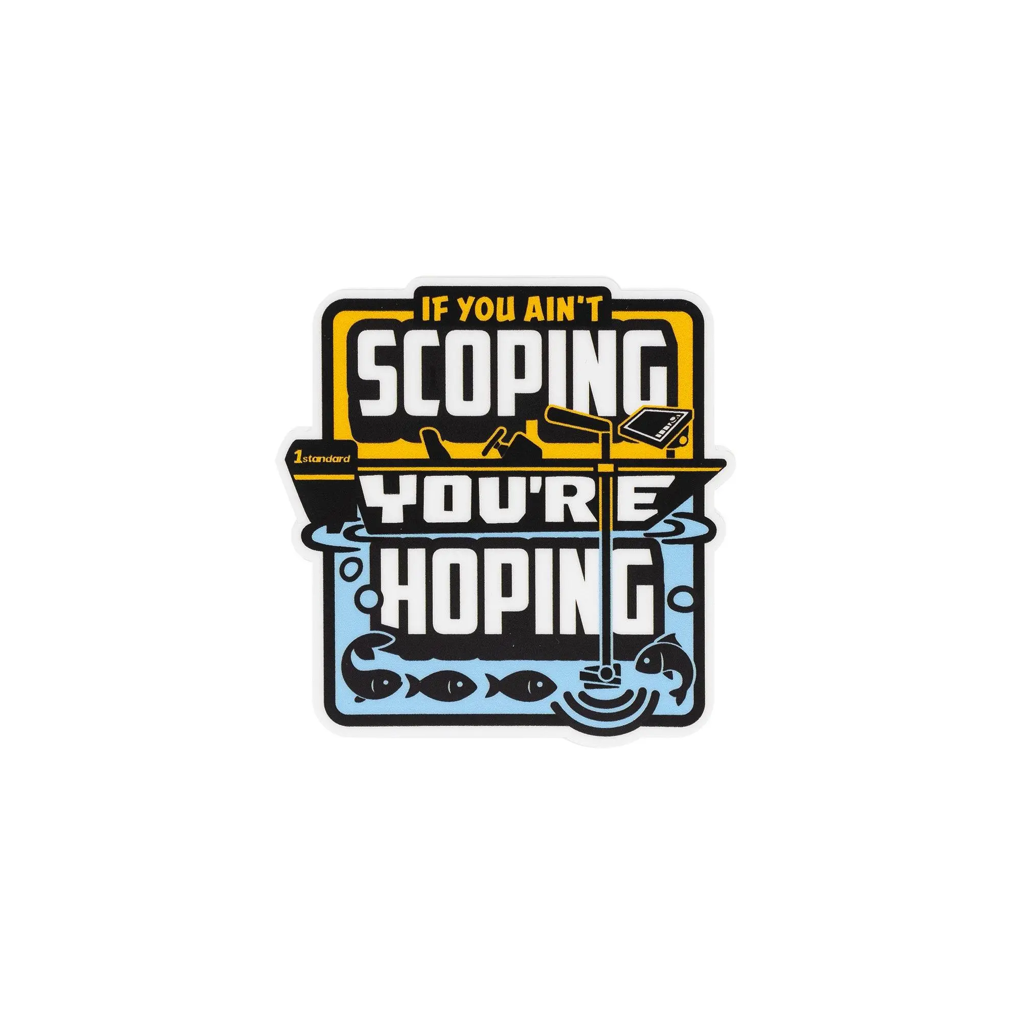 If You Ain't Scoping You're Hoping Decal 3x4