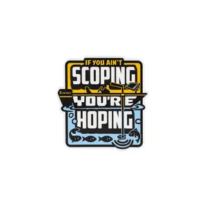 If You Ain't Scoping You're Hoping Decal 3x4