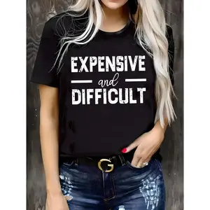 Expensive And Difficult Mom Life Shirt: Sarcastic Women's Tee