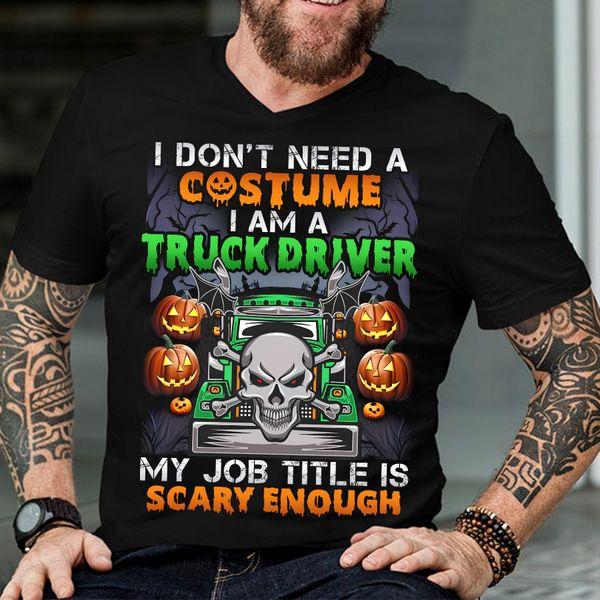Plus Size Men's Lightweight Soft Cotton Truck Driver Halloween T-Shirt - Short-Sleeve Crewneck, Funny "I Don't Need A Costume" Graphic Top, Skull Theme Pumpkin Print Scary Job Apparel