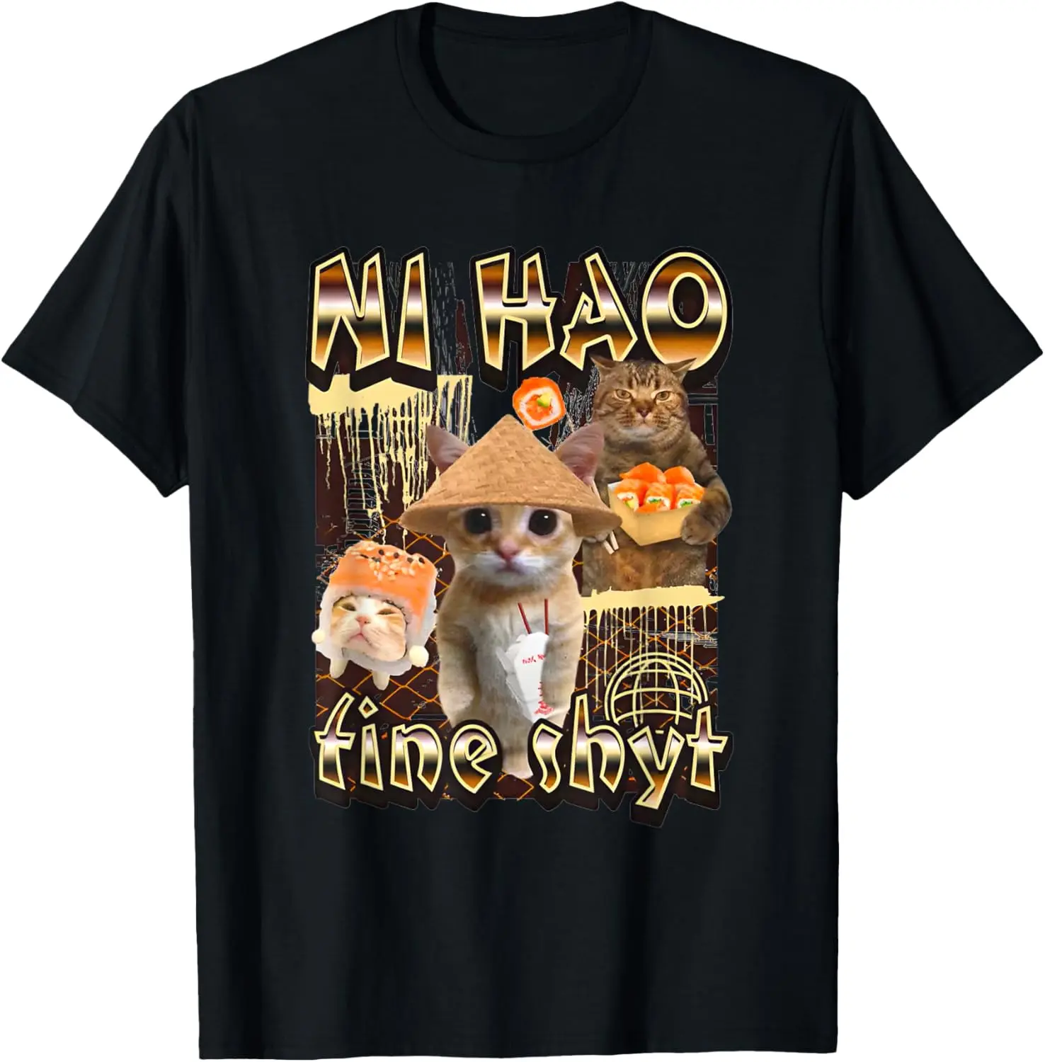 Men's Women's Ni Hao Fine Shyt Funny Cat Meme Streetwear Distressed Short-Sleeve Round Neck T-Shirt, Shortsleeve, Tshirt, Graphic Tees