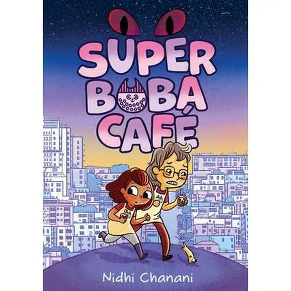 Super Boba Café (Book 1): A Graphic Novel -- Nidhi Chanani, Paperback