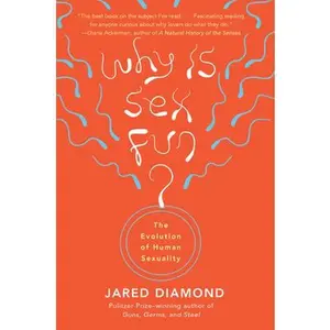 USED-Why Is Sex Fun?: The Evolution of Human Sexuality by Diamond, Jared M. (Paperback)