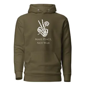 Make Peace, Not War - Unisex Hoodie