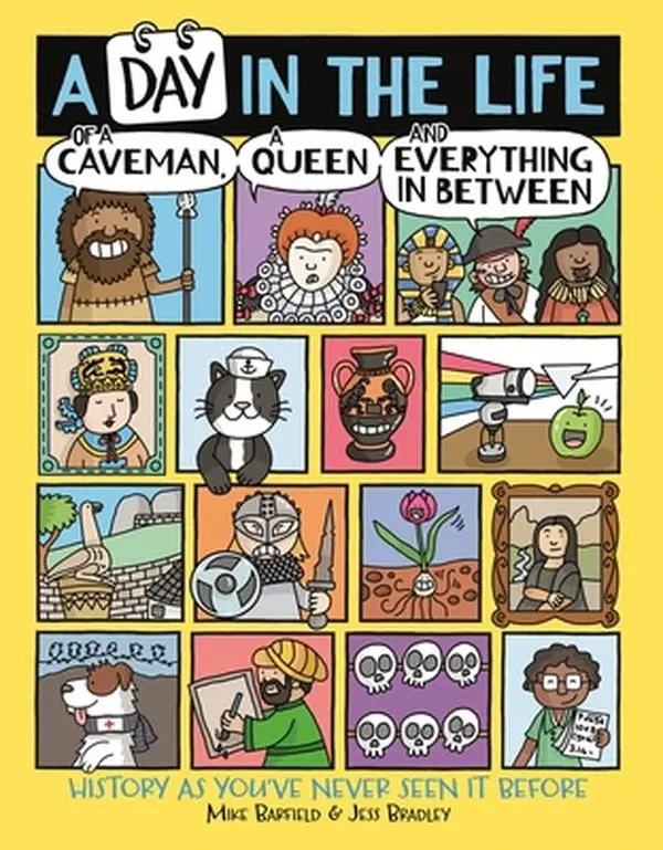 USED Book - A Day in the Life of a Caveman, a Queen and Everything in Between: History as You've Never Seen It Before by Barfield, Mike (Paperback) - english