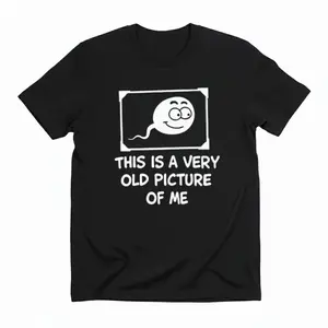 Funny Sperm Graphic Tee 'Very Old Picture of Me’ Casual T-Shirt  Trendy Unisex Streetwear-black