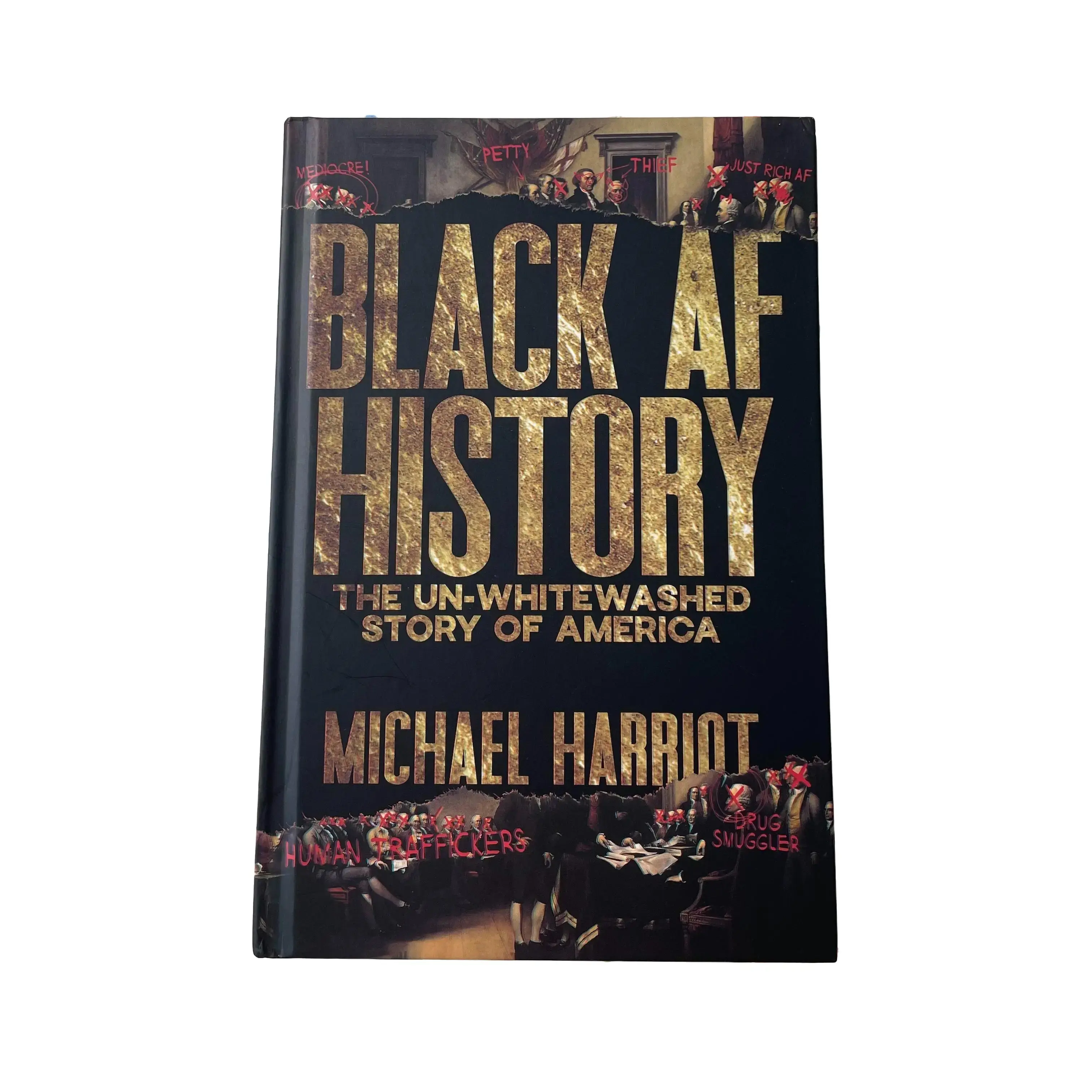 Black AF History: The Un-Whitewashed Story of America Hardback Book by Michael Harriot - Office Stationery Gift, Eye-Opening Essential Reading for National History Enthusiasts