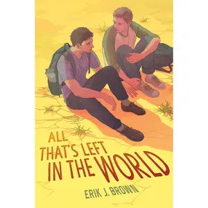 All That’s Left in the World by Erik J. Brown [Paperback Book]