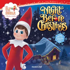 The Elf on the Shelf: Night Before Christmas: Includes a Letter to Santa, Elf-Themed Wrapping Paper, and Elftastic Stickers! (Elf on the Shelf) by Chanda A. Bell||Lumistella Company,  The [Paperback Book]