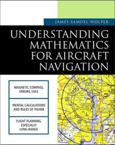 USED-Understanding Mathematics for Aircraft Navigation by Wolper, James S. (Paperback)