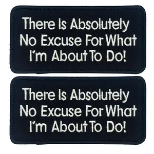 No Excuse for What 2PC 4x2 Inch Iron on Sew on for Uniforms, Clothing, Costumes, and More, Funny Relatable Patches