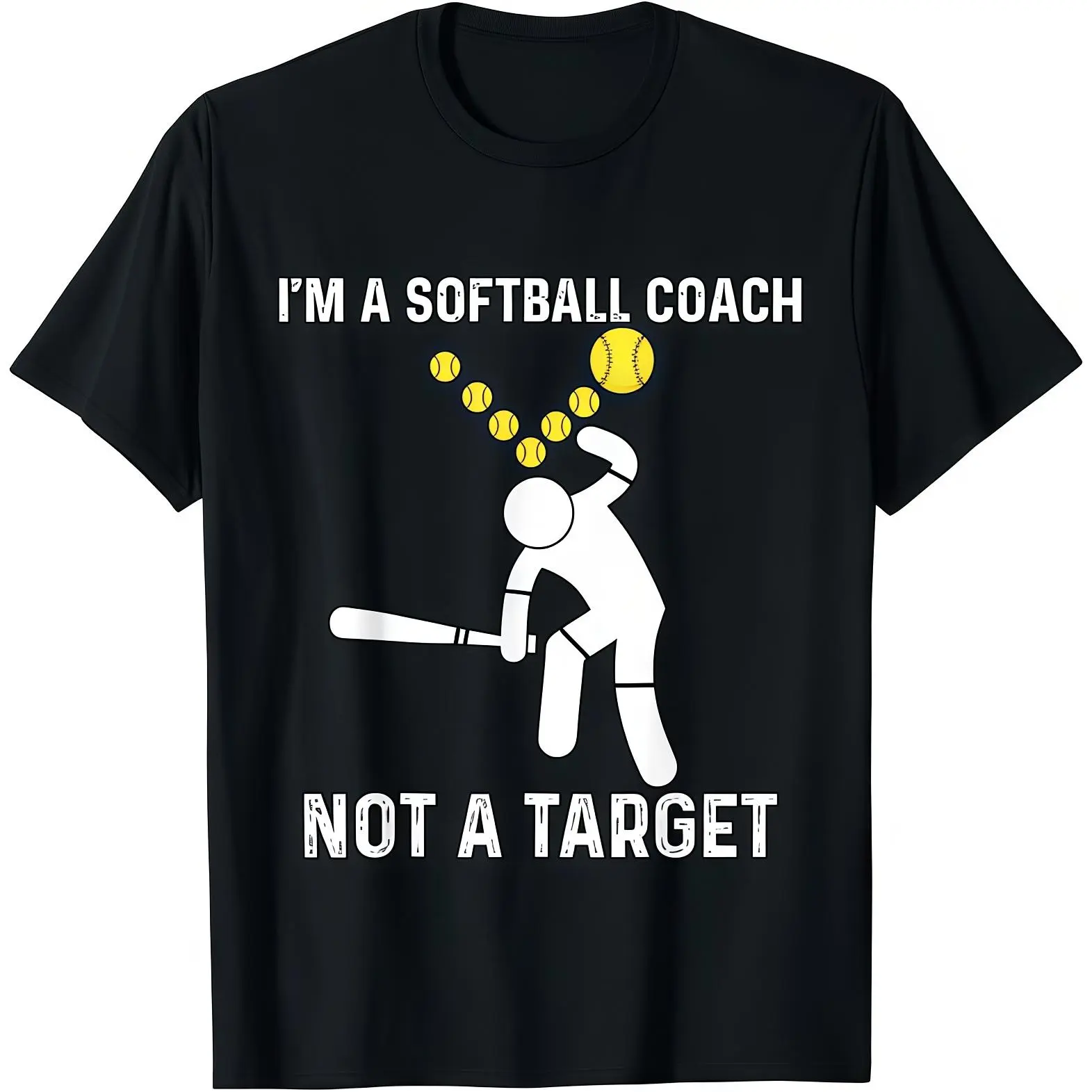 I'm A Softball Coach Not A Target Funny Softball Lovers Dad T-Shirt