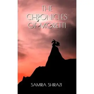 USED-The Chronicles of Moretti by Shirazi, Samira (Paperback)