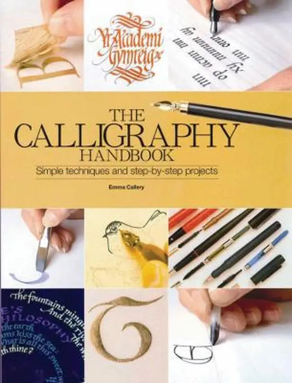 USED Book - The Calligraphy Handbook: A Comprehensive Guide from Basic Techniques to Inspirational Alphabets by Callery, Emma (Unknown) - english