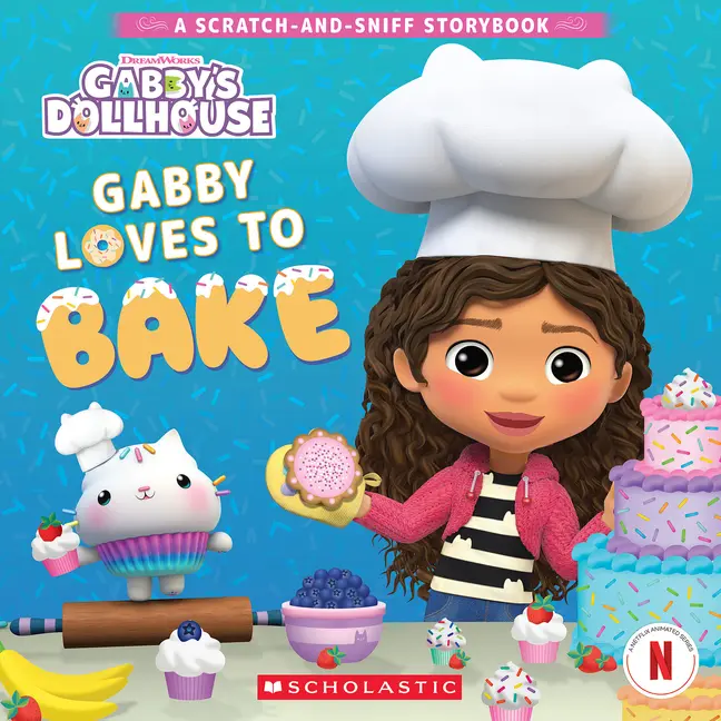 Gabby's Dollhouse: Gabby Loves to Bake (a Scratch-And-Sniff Storybook) by Scholastic (Paperback)