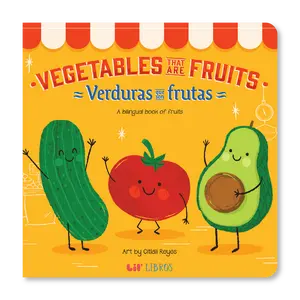 Vegetables That Are Fruits (Bilingual English and Spanish)