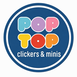 PopTop Clickers & Minis