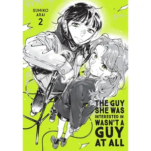The Guy She Was Interested in Wasn't a Guy at All, Vol. 2 -- Sumiko Arai - Paperback